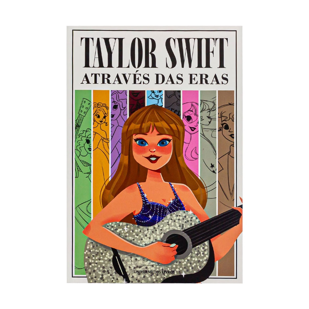 Taylor Swift Através das Eras - Universo Dos Livros em Promoção